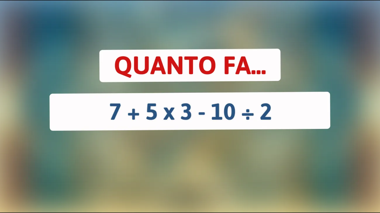 Scopri se hai una mente geniale risolvendo questo indovinello matematico: Riuscirai a trovare la soluzione che solo i più intelligenti conoscono?"